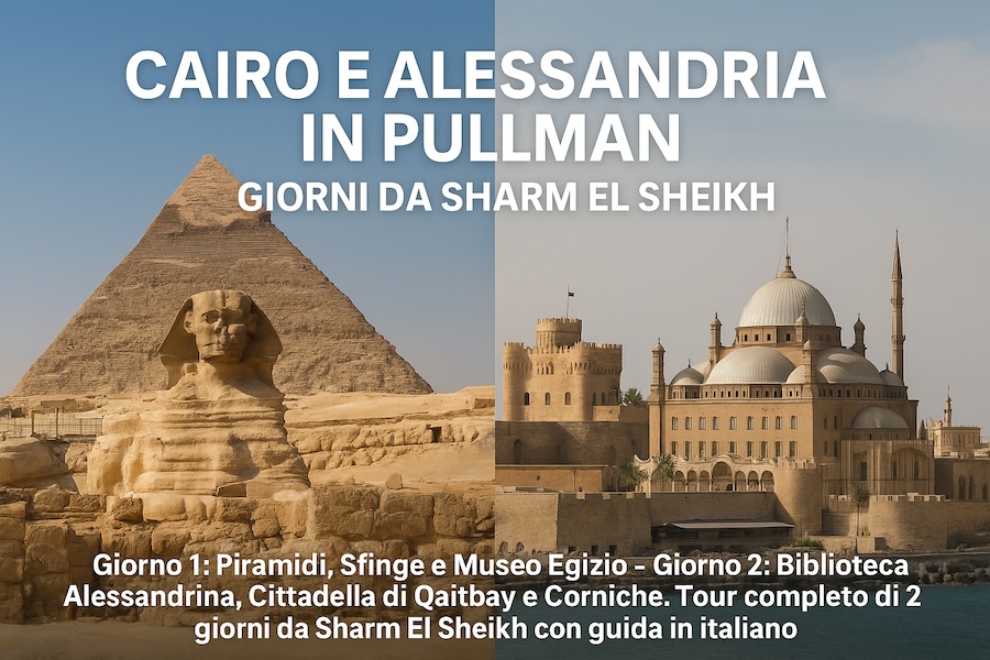 Cairo e Alessandria in Pullman 2 Giorni da Sharm el Sheikh
